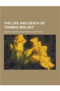 The Life and Death of Thomas Wolsey