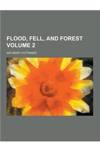 Flood, Fell, and Forest Volume 2