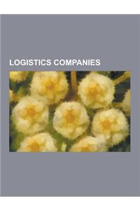 Logistics Companies: DB Schenker Rail, Dhl Express, Rhenus, Agility Logistics, Transforce, Crown Worldwide Group, Yamato Transport, Katoen