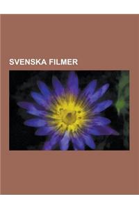 Svenska Filmer: Filmer Fran Europafilm, Filmer Fran Svensk Filmindustri, Filmer Fran Sveriges Television, Svenska Filmer Baserade Pa B