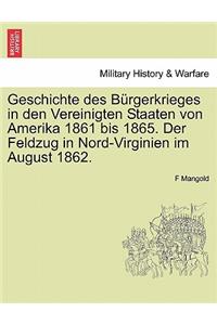 Geschichte Des B Rgerkrieges in Den Vereinigten Staaten Von Amerika 1861 Bis 1865. Der Feldzug in Nord-Virginien Im August 1862.