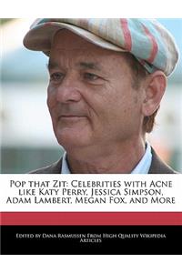 Pop That Zit: Celebrities with Acne Like Katy Perry, Jessica Simpson, Adam Lambert, Megan Fox, and More