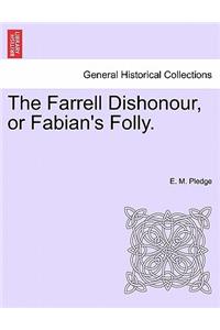 The Farrell Dishonour, or Fabian's Folly.