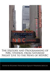 The History and Programming of NBC Studios, from Saturday Night Live to the News of MSNBC