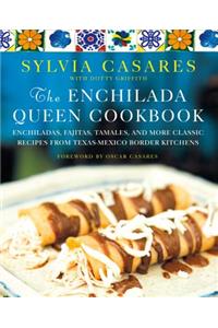 The Enchilada Queen Cookbook
