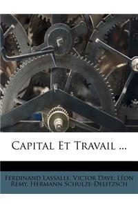Capital Et Travail ...