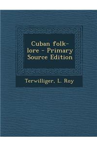 Cuban Folk-Lore