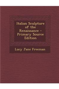 Italian Sculpture of the Renaissance