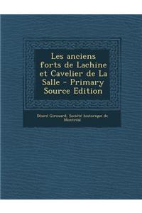 Les anciens forts de Lachine et Cavelier de La Salle