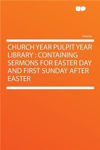Church Year Pulpit Year Library