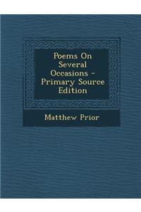Poems on Several Occasions - Primary Source Edition