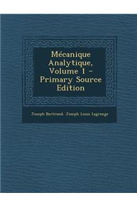Mecanique Analytique, Volume 1 - Primary Source Edition