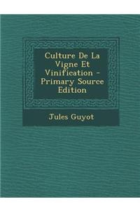 Culture de la Vigne Et Vinification
