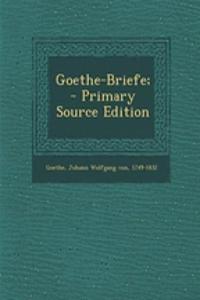 Goethe-Briefe; - Primary Source Edition