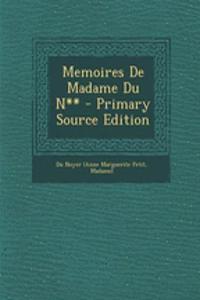 Memoires De Madame Du N** - Primary Source Edition