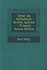 Ueber Die Hoflichkeit, Drittes Laufend. - Primary Source Edition