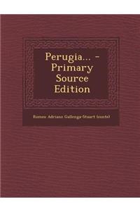 Perugia... - Primary Source Edition