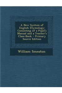 A New System of English Etymology