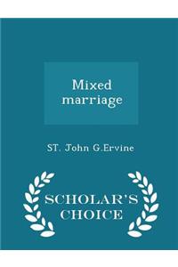 Mixed Marriage - Scholar's Choice Edition