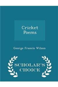 Cricket Poems - Scholar's Choice Edition