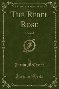 The Rebel Rose, Vol. 2