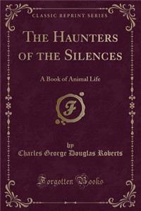 The Haunters of the Silences