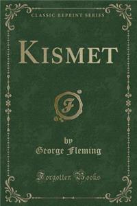 Kismet (Classic Reprint)