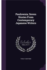 Paulownia; Seven Stories from Contemporary Japanese Writers