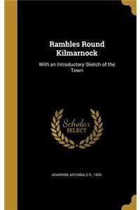 Rambles Round Kilmarnock