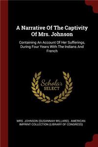 A Narrative Of The Captivity Of Mrs. Johnson