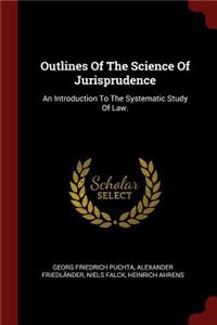 Outlines of the Science of Jurisprudence