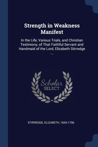 Strength in Weakness Manifest