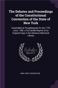 The Debates and Proceedings of the Constitutional Convention of the State of New York