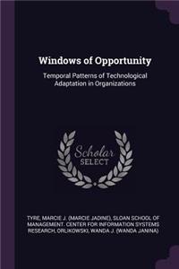 Windows of Opportunity