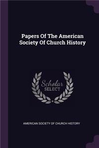 Papers Of The American Society Of Church History