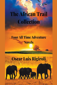 African Trail Collection- Four All Time Adventure Novels