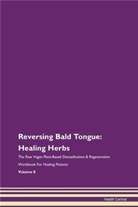 Reversing Bald Tongue: Healing Herbs the