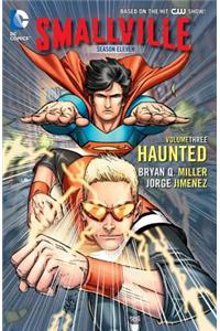 Smallville Season 11 Volume 3: Haunted TP