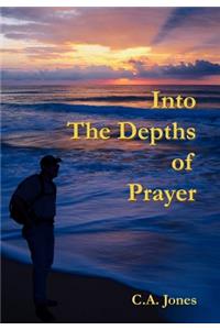 Into The Depths Of Prayer