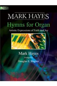 Mark Hayes: Hymns for Organ