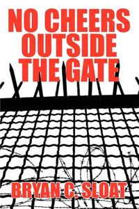 No Cheers Outside the Gate