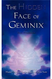 Hidden Face of Geminix: The Bold Adventures of Master Engineer Carrs and His Specialists Team