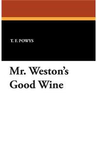 Mr. Weston's Good Wine
