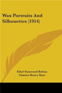 Wax Portraits And Silhouettes (1914)