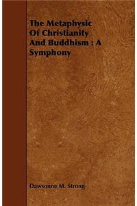 The Metaphysic of Christianity and Buddhism