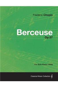 Berceuse Op.57 - For Solo Piano (1844)