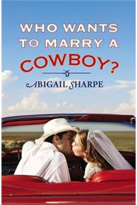 Who Wants to Marry a Cowboy?