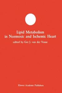 Lipid Metabolism in Normoxic and Ischemic Heart