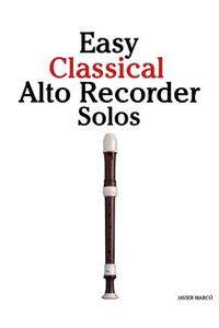 Easy Classical Alto Recorder Solos