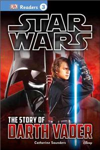DK Readers L3: Star Wars: The Story of Darth Vader